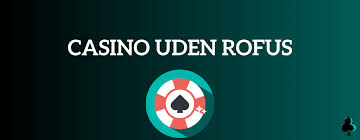 Udenlandske Casinoer Uden ROFUS Find De Bedste Muligheder Udenlandske Casinoer Uden ROFUS Find De Bedste Muligheder