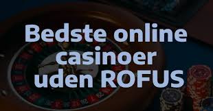 Udenlandske Casinoer Uden ROFUS Find De Bedste Muligheder Udenlandske Casinoer Uden ROFUS Find De Bedste Muligheder