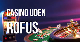 Online Spil Uden om ROFUS Alternativer til Traditionelle Casinoer