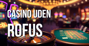 Oplev Fordele ved Casino Uden Rufus