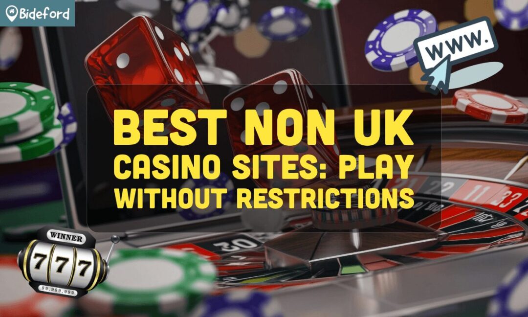 Exploring Non-UK Casinos for Players in the UK